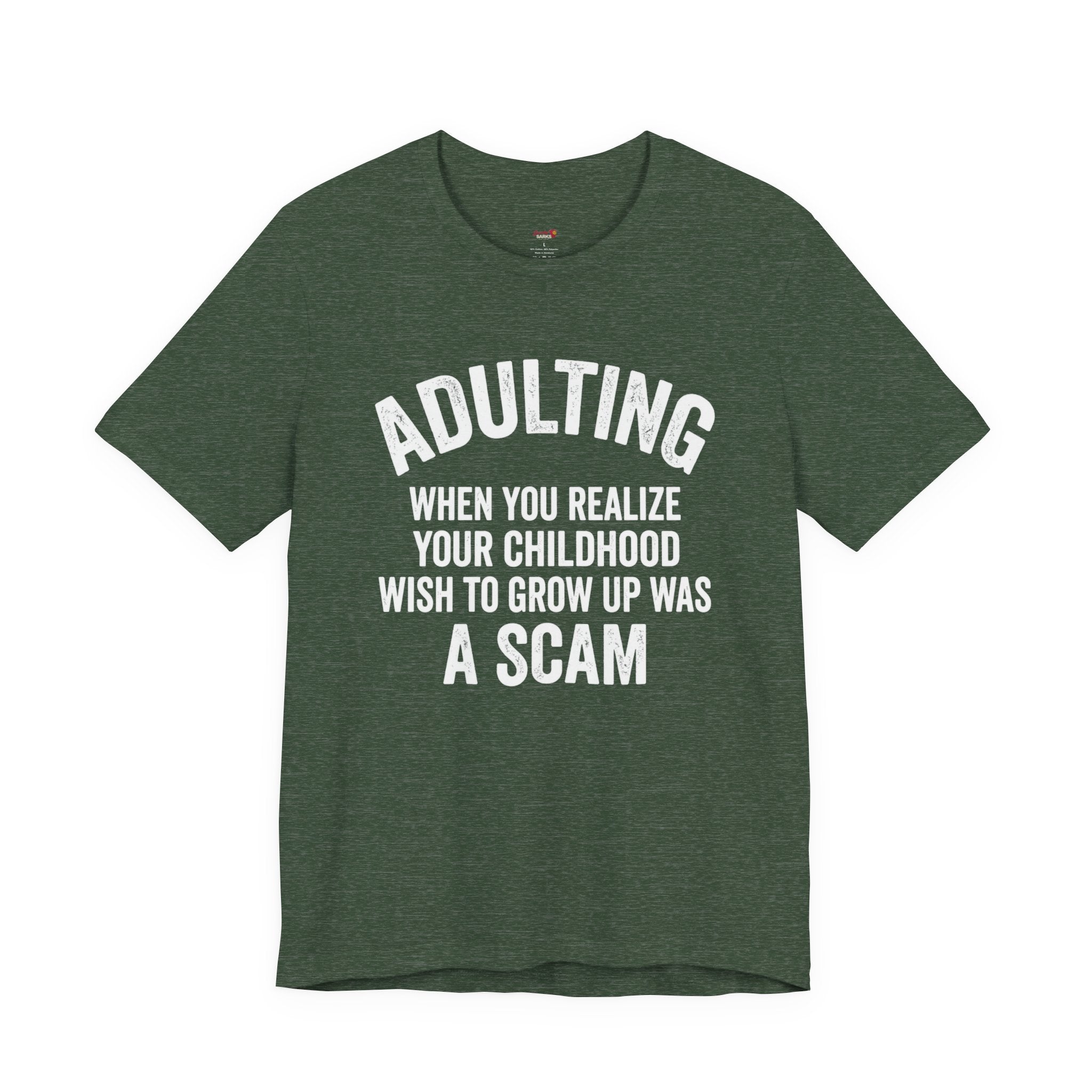 Childhood Wish to Grow Up Was a Scam T-Shirt