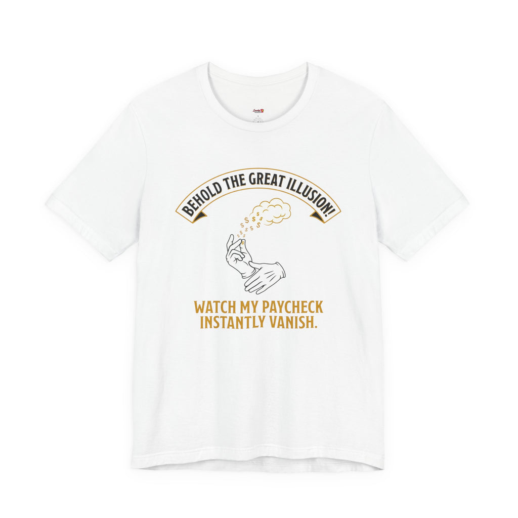 Behold!  The Great Illusion! T-Shirt