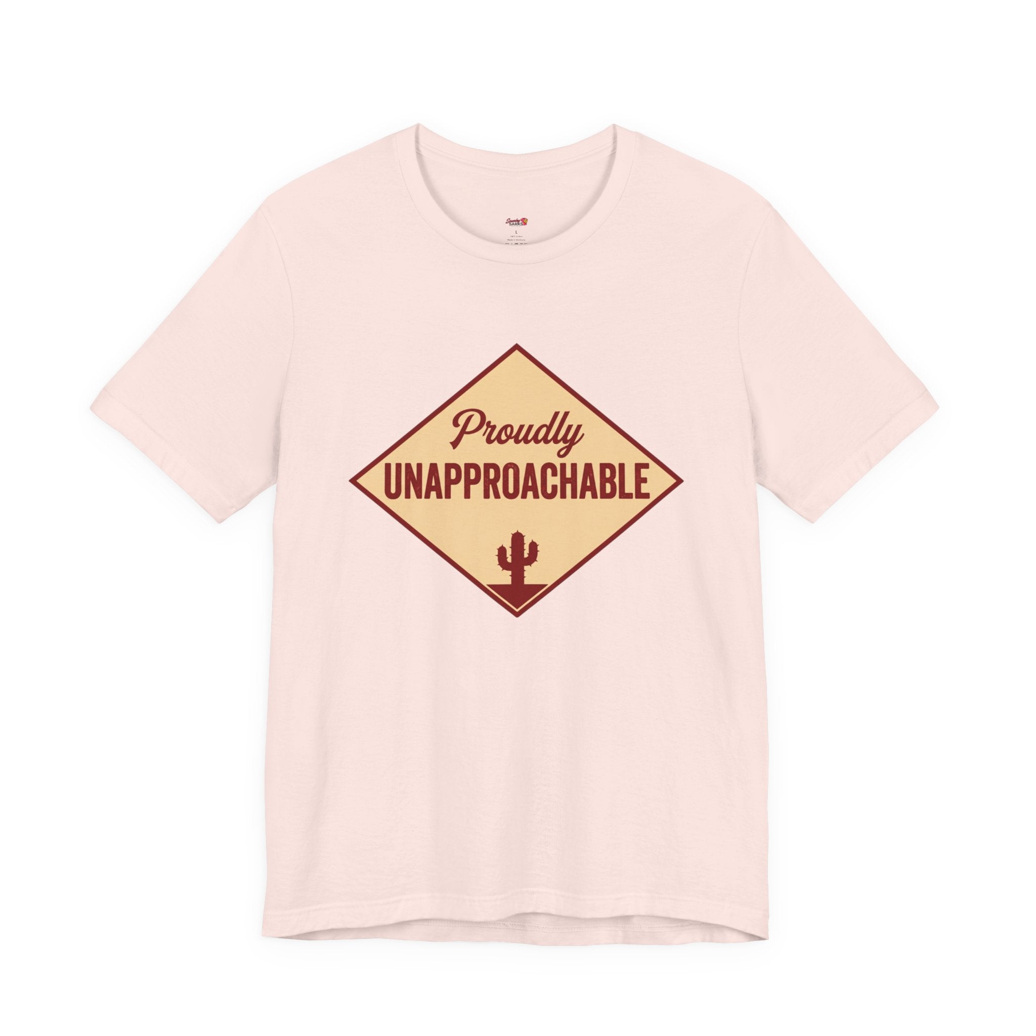Proudly Unapproachable T-Shirt