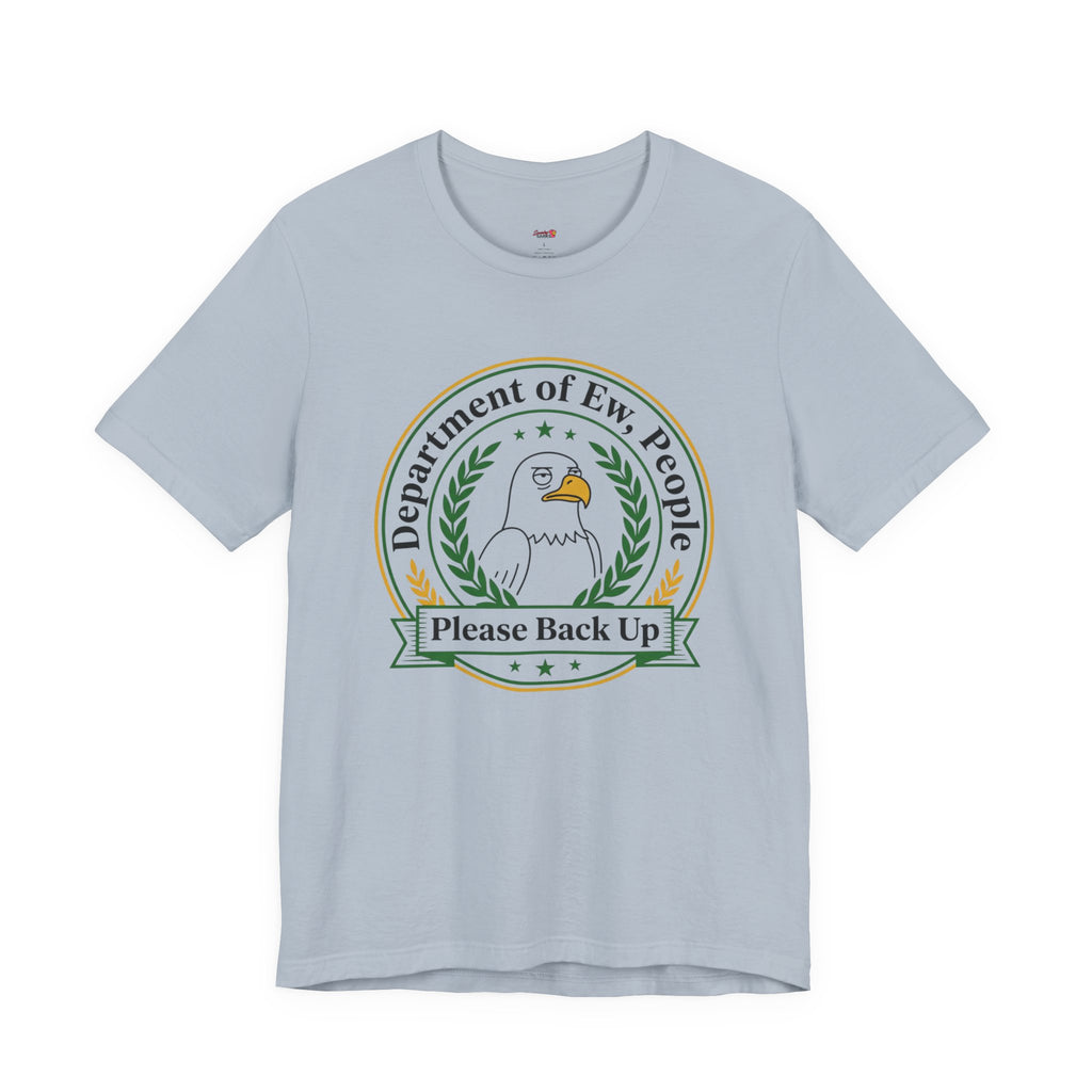 Department of Ew, People T-Shirt