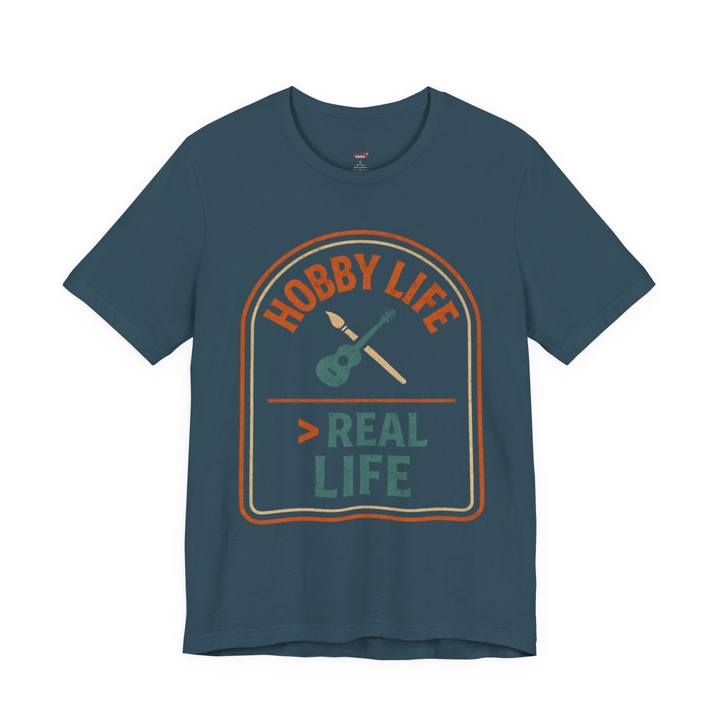 Hobby Life > Real Life T-Shirt