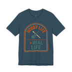 Hobby Life > Real Life T-Shirt