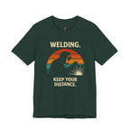 Welding.  Keep Your Distance. T-Shirt