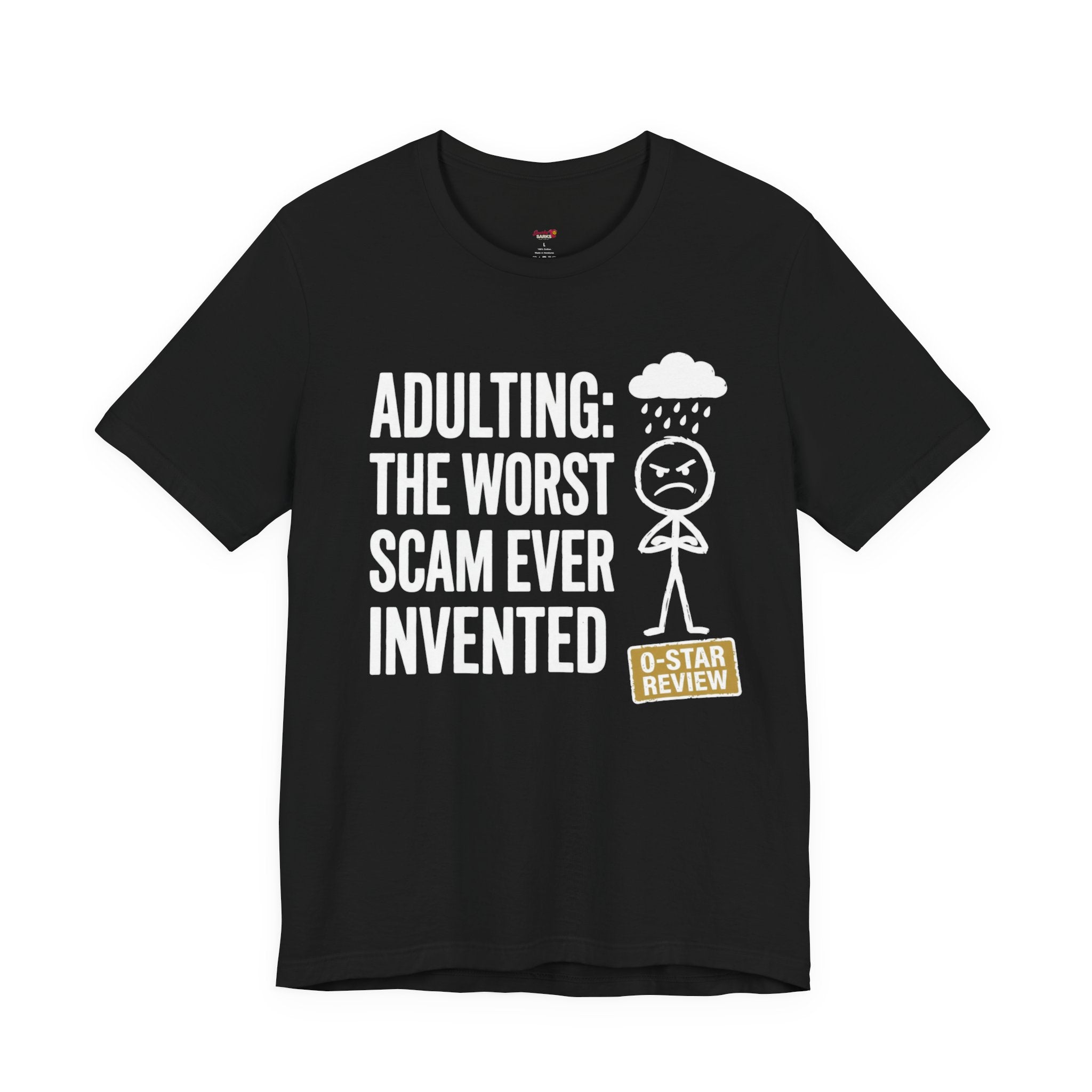 Adulting: The Worst Scam Ever Invented T-Shirt