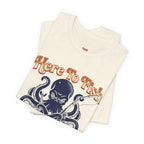 Here to Fish...Not Hear Your Life Story T-Shirt