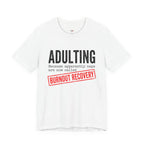 Naps are Called Burnout Recovery T-Shirt