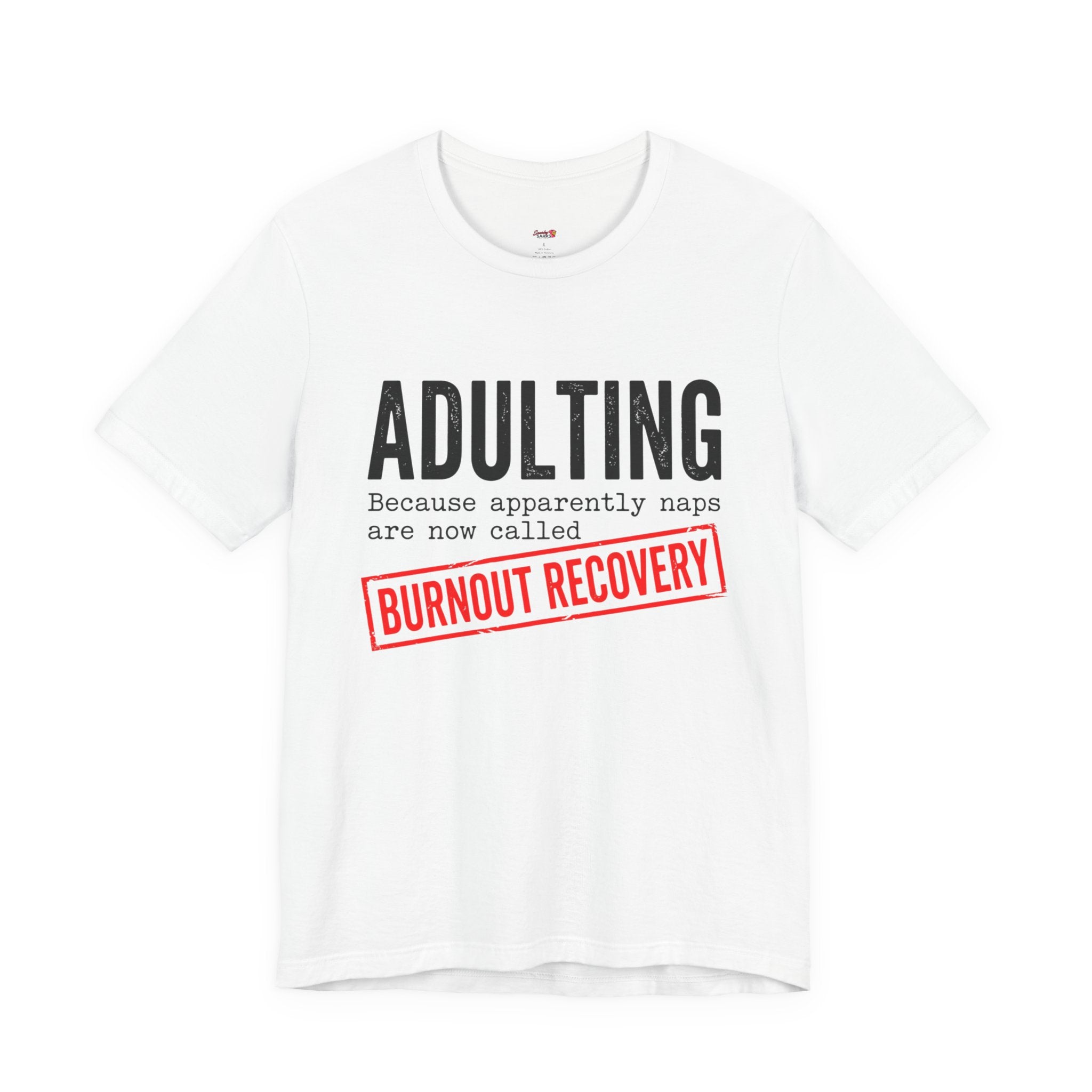 Naps are Called Burnout Recovery T-Shirt