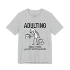 Adulting -- Zero Stars.  Do Not Recommend. T-Shirt