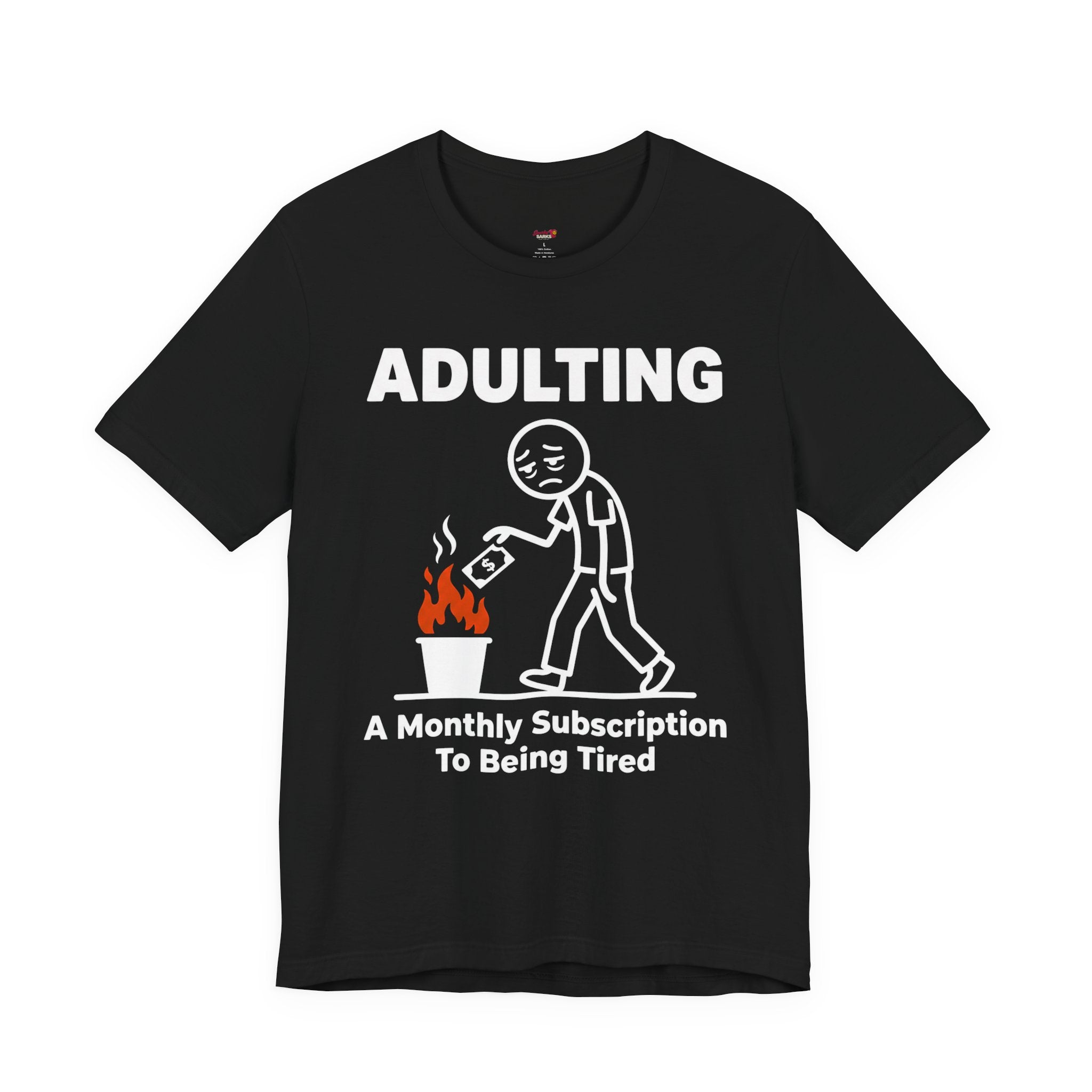 Adulting -- A Monthly Subscription to Being Tired T-Shirt