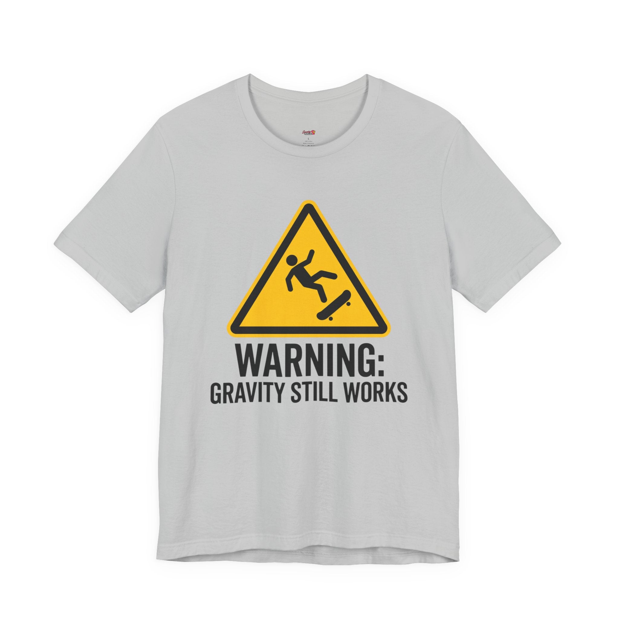 Warning Gravity Still Works T-Shirt