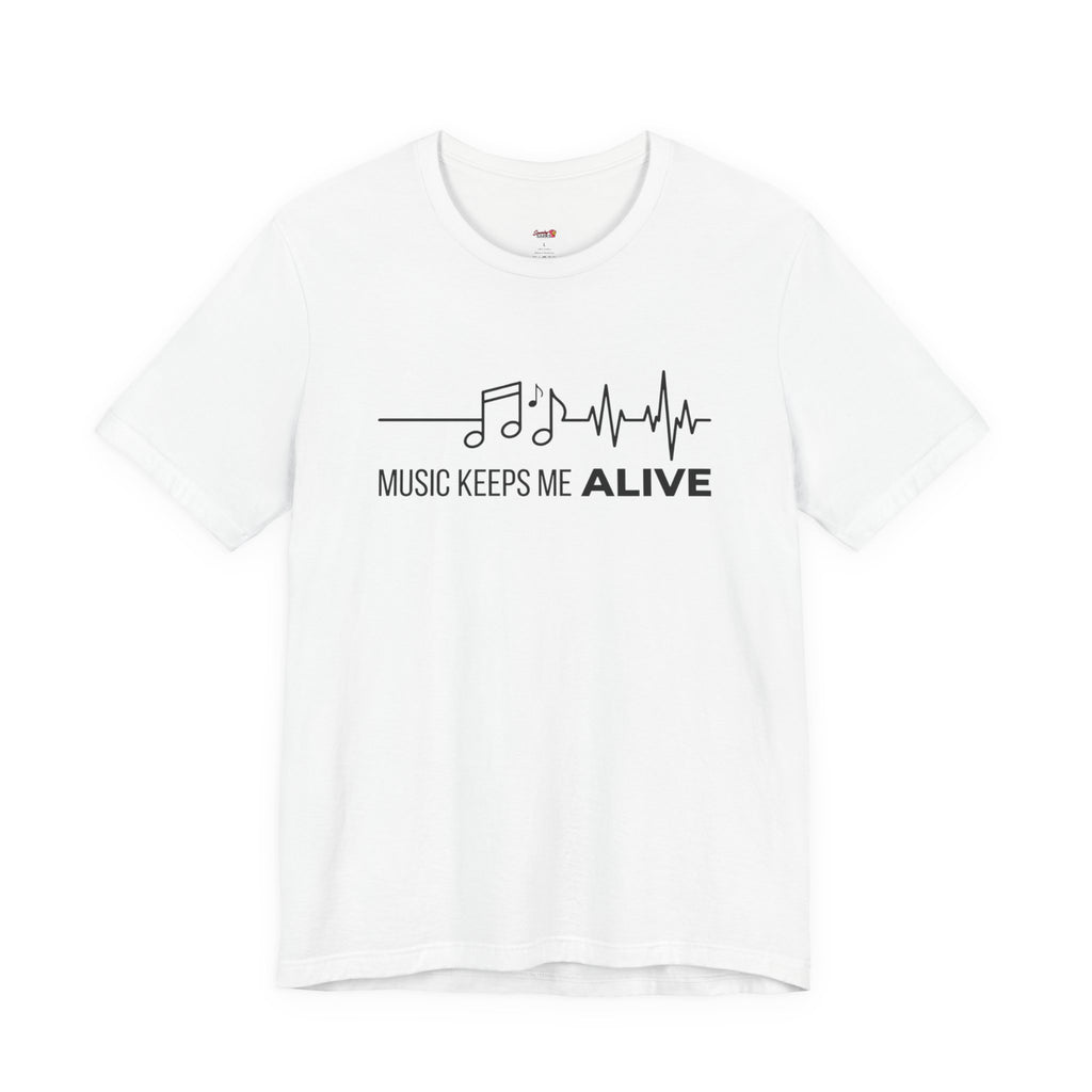 Music Keeps Me ALIVE T-Shirt