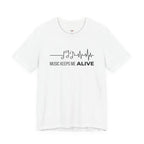 Music Keeps Me ALIVE T-Shirt