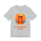 I'm an Introvert.  Go Away.  T-Shirt