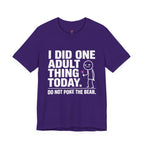 I Did One Adult Thing Today T-Shirt