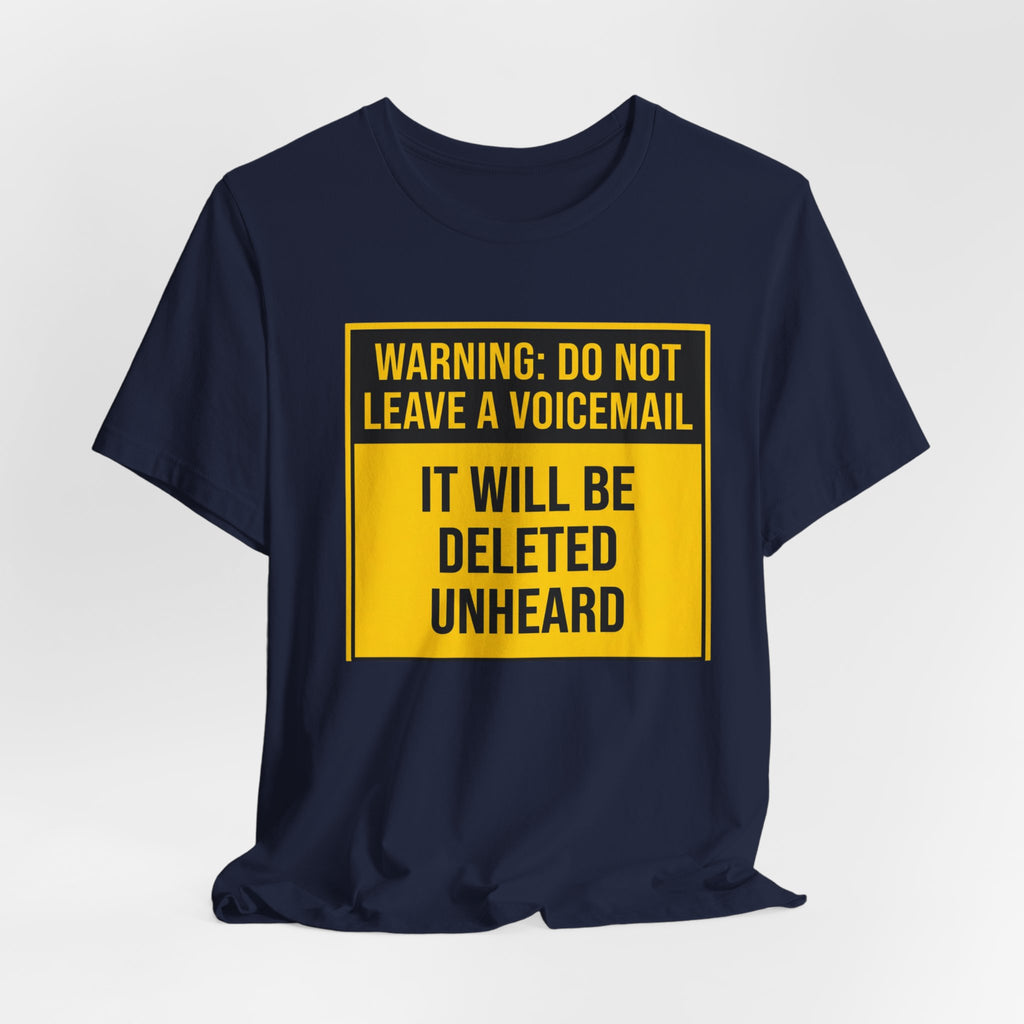 Do Not Leave A Voicemail T-Shirt