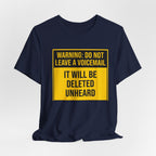 Do Not Leave A Voicemail T-Shirt