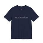 Per My Last Email -- No.  T-Shirt