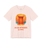 I'm an Introvert.  Go Away.  T-Shirt