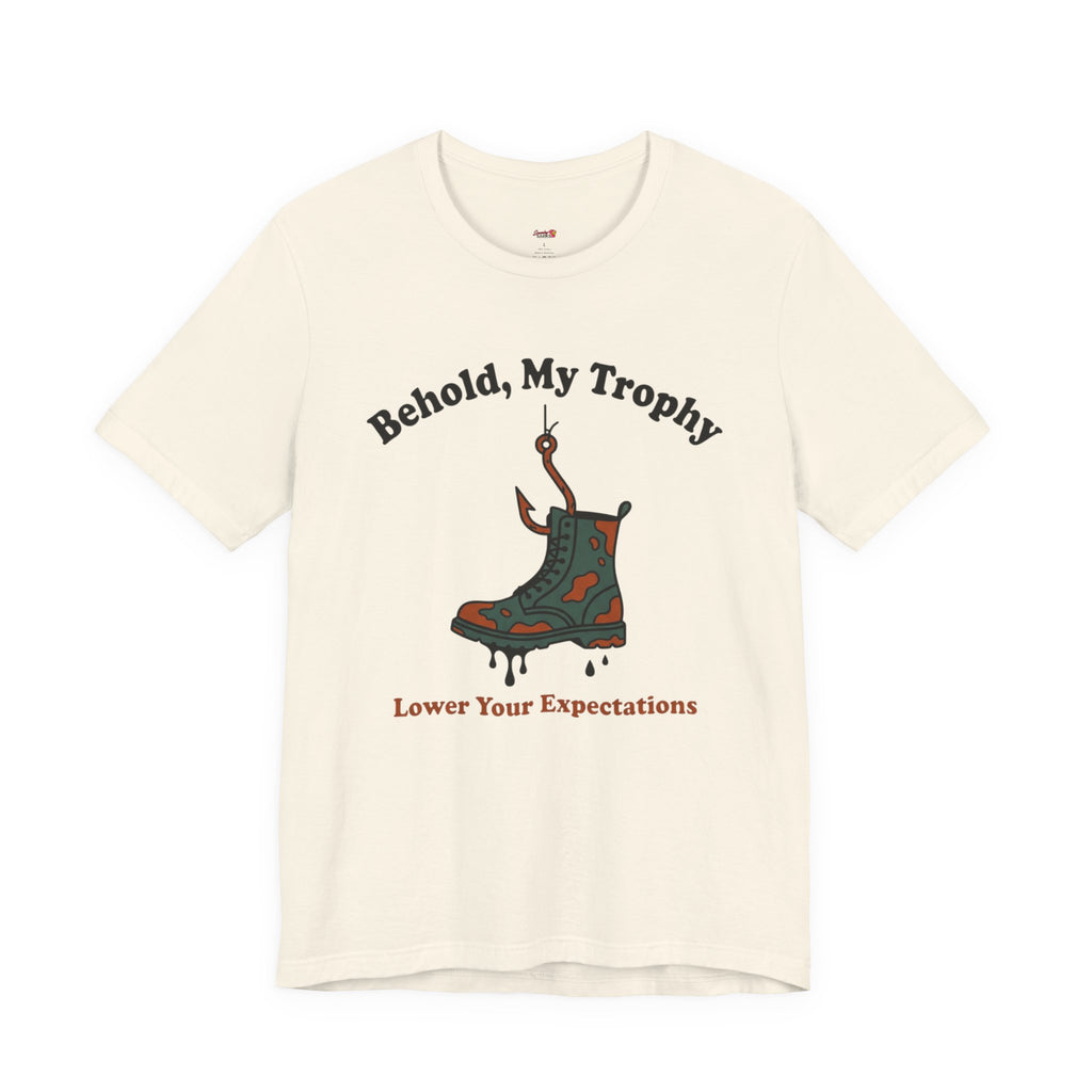 Behold, My Trophy! T-Shirt