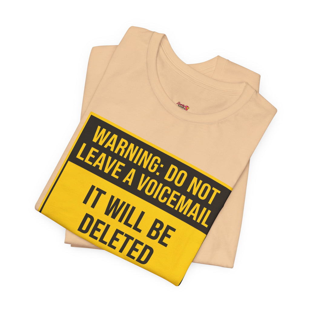Do Not Leave A Voicemail T-Shirt