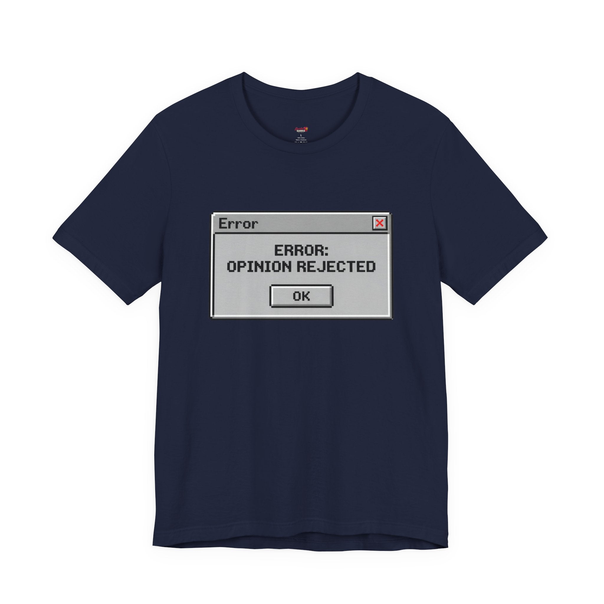 Error: Opinion Rejected T-Shirt