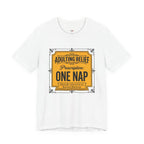 Adulting Relief Prescription: One Nap T-Shirt