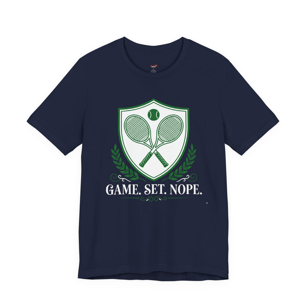 Game Set Nope T-Shirt