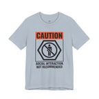 Social Interaction Not Recommended T-Shirt