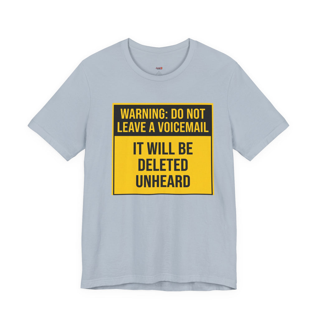 Do Not Leave A Voicemail T-Shirt