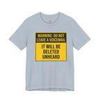 Do Not Leave A Voicemail T-Shirt
