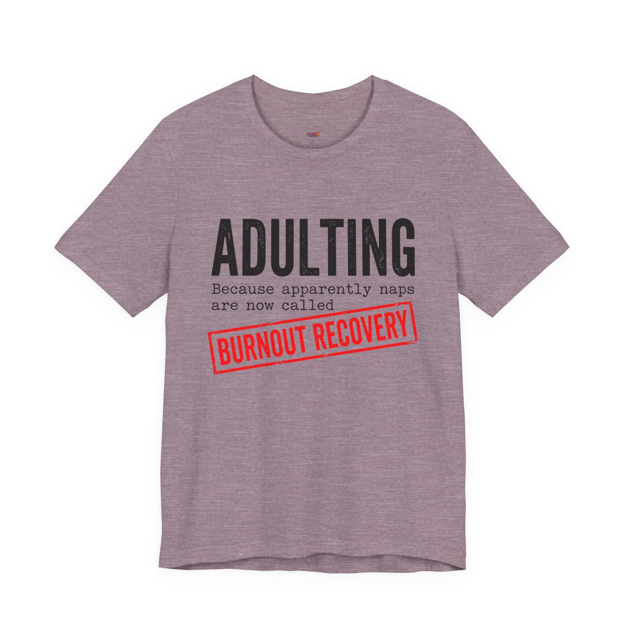 Naps are Called Burnout Recovery T-Shirt