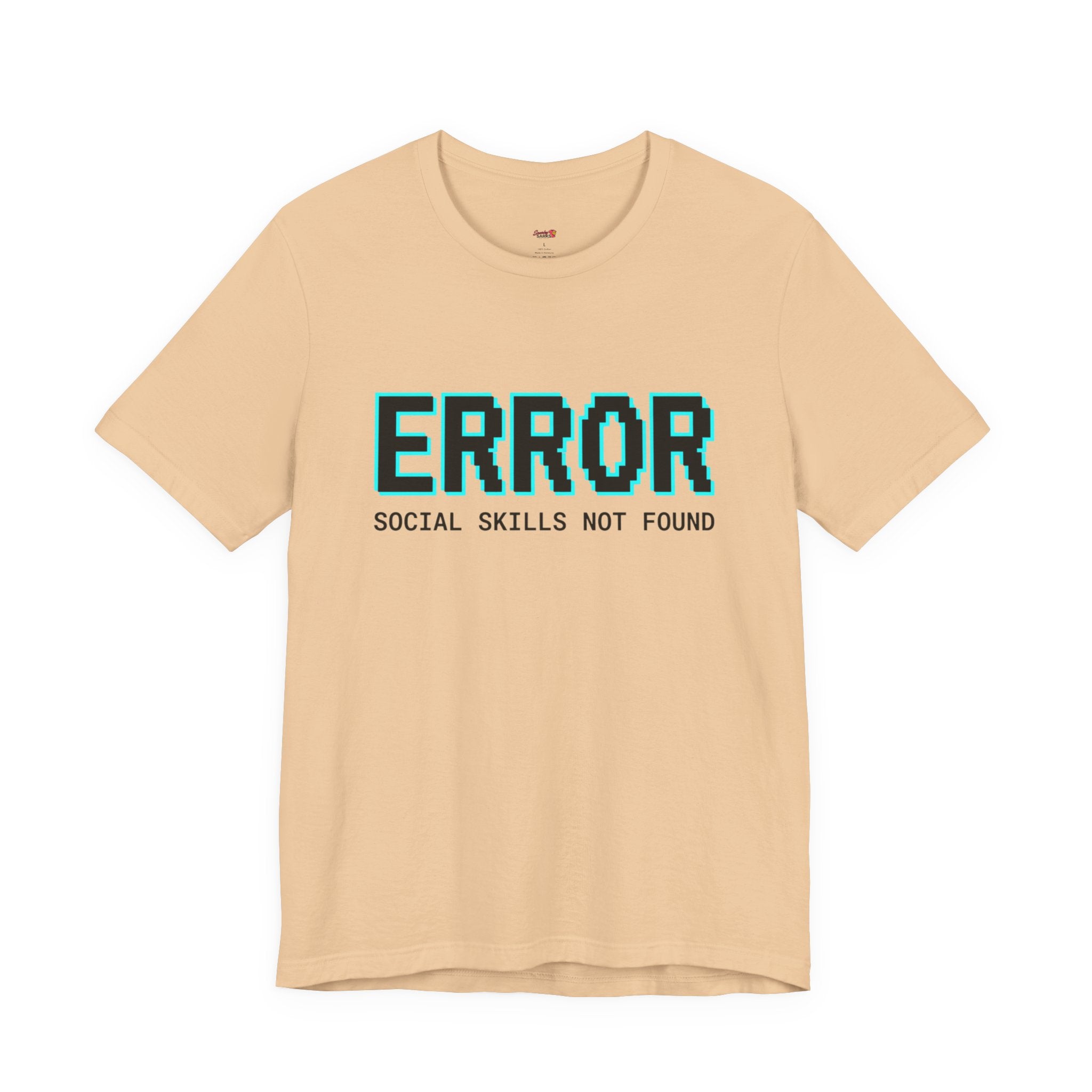 Error...Social Skills Not Found T-Shirt