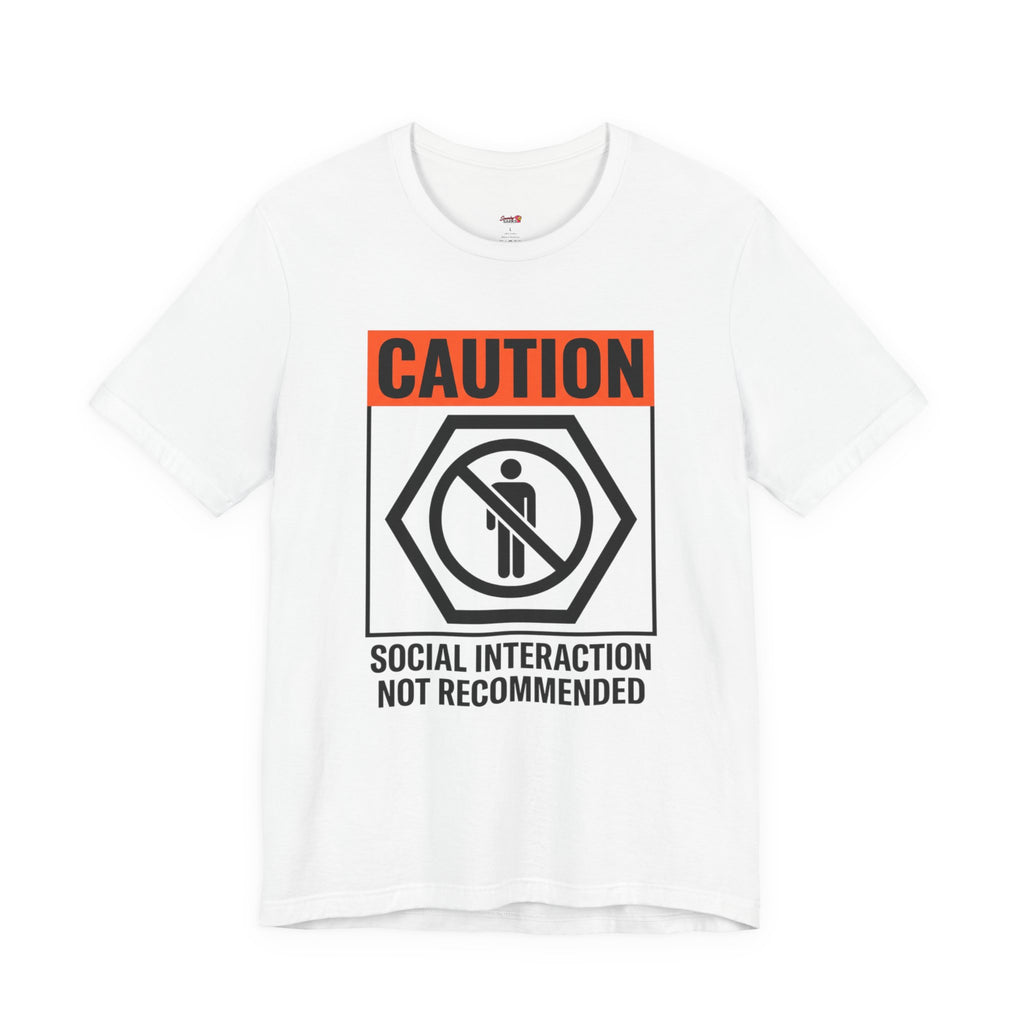 Social Interaction Not Recommended T-Shirt