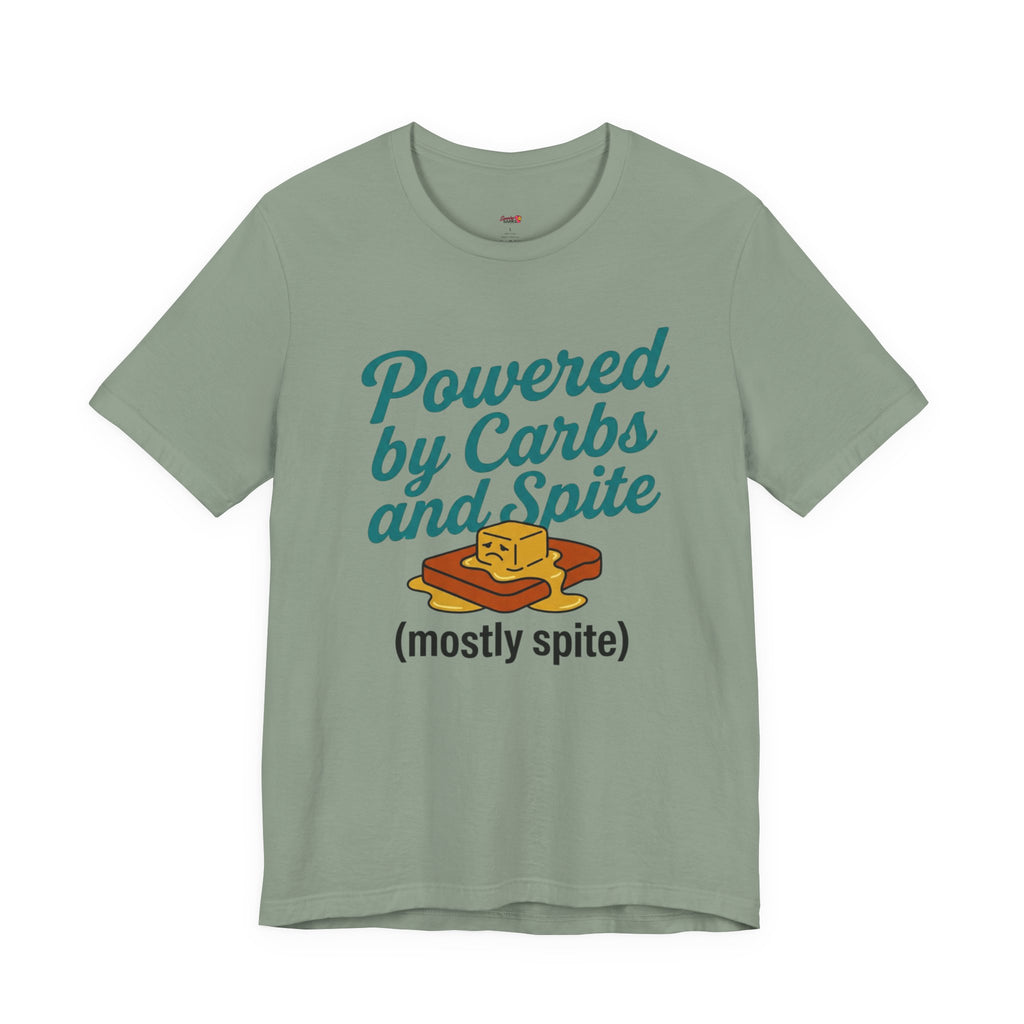 Powered by Carbs and Spite T-Shirt