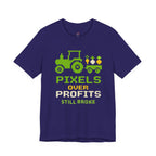 Pixels Over Profits -- Still Broke T-Shirt