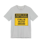 Do Not Leave A Voicemail T-Shirt