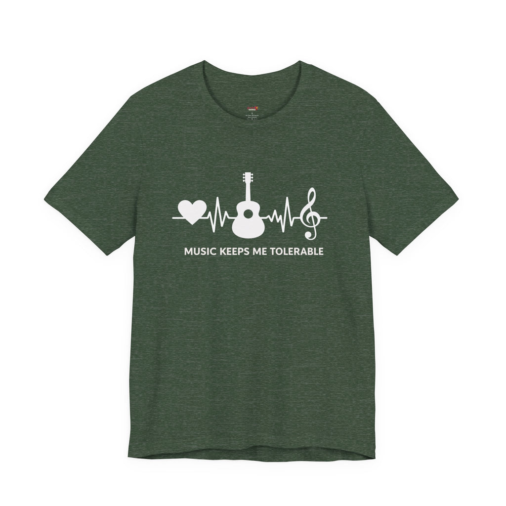 Music Makes Me Tolerable T-Shirt
