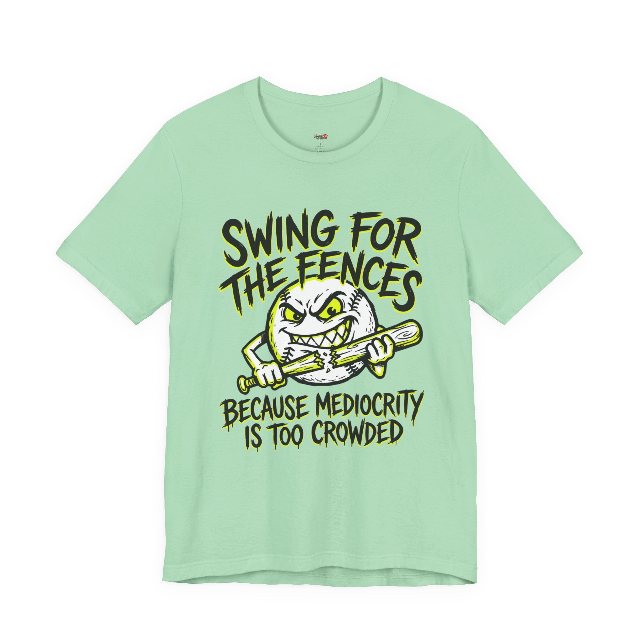 Swing For The Fences.  T-Shirt