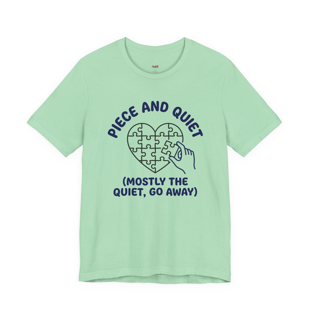 Piece and Quiet T-Shirt