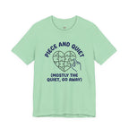 Piece and Quiet T-Shirt