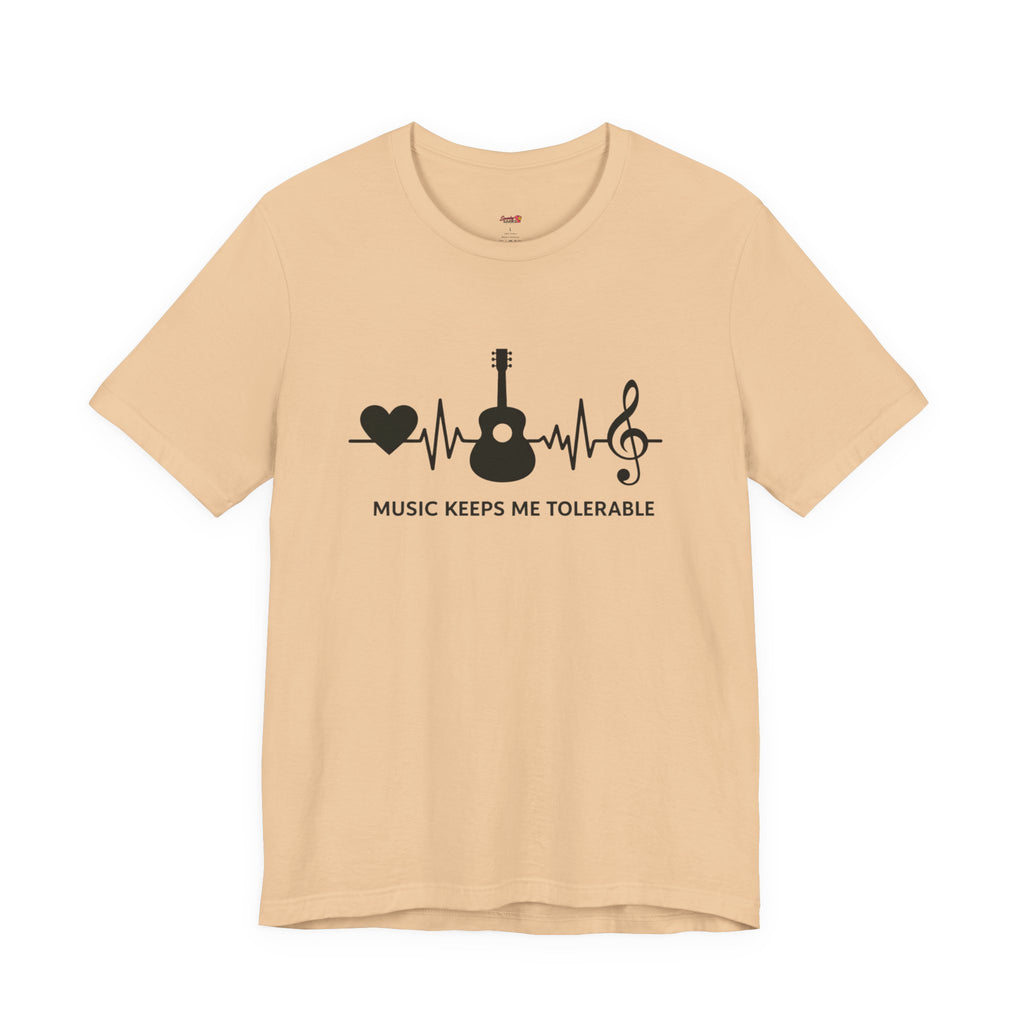 Music Makes Me Tolerable T-Shirt