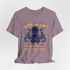 Here to Fish...Not Hear Your Life Story T-Shirt