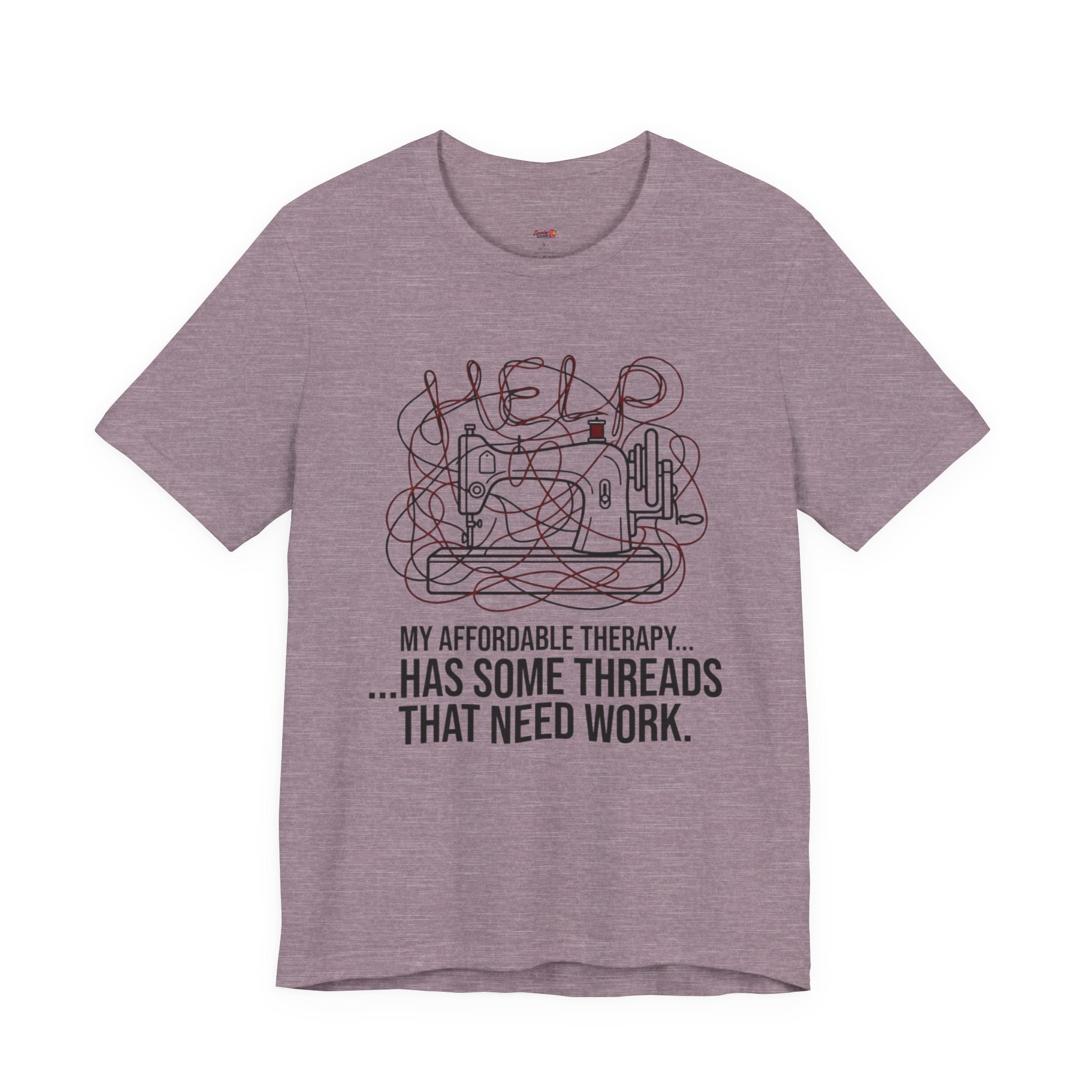 My Therapy Has Some Threads that Need Work T-Shirt