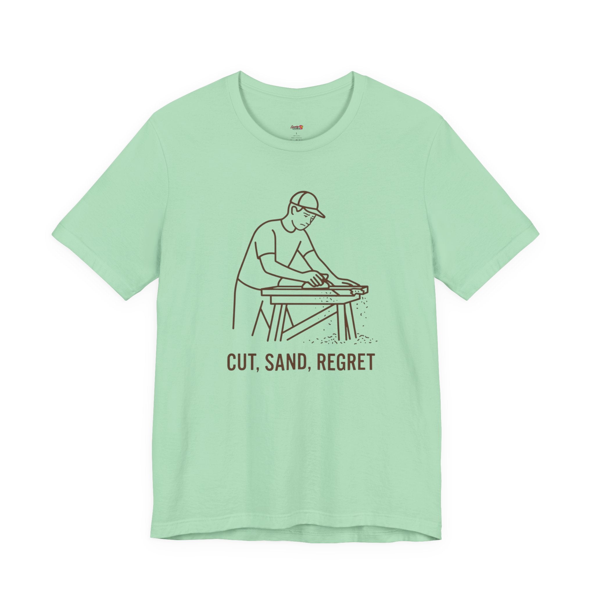 Cut.  Sand.  Regret.  T-Shirt