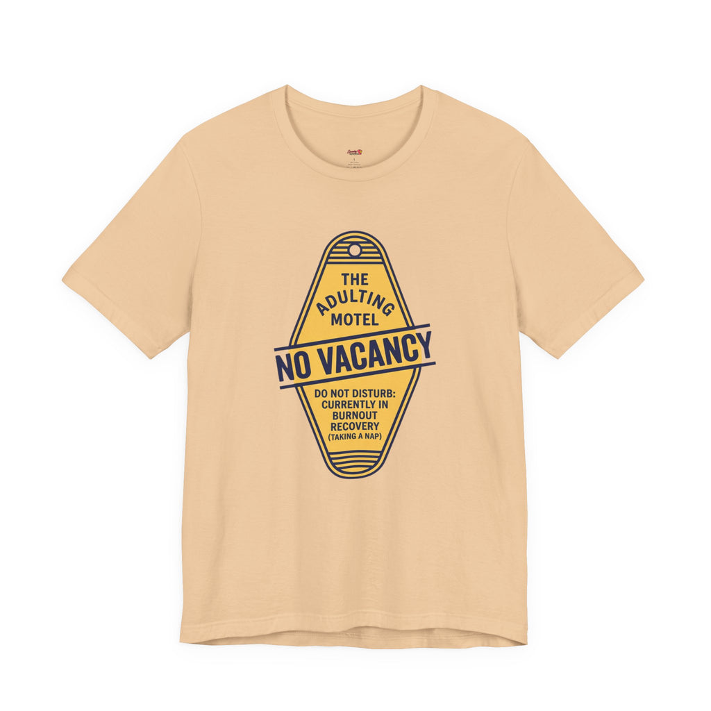 The Adulting Motel...No Vacancy T-Shirt