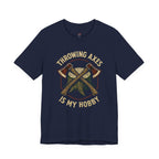 Throwing Axes Is My Hobby T-Shirt
