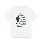 Take a Hike...People Suck T-Shirt