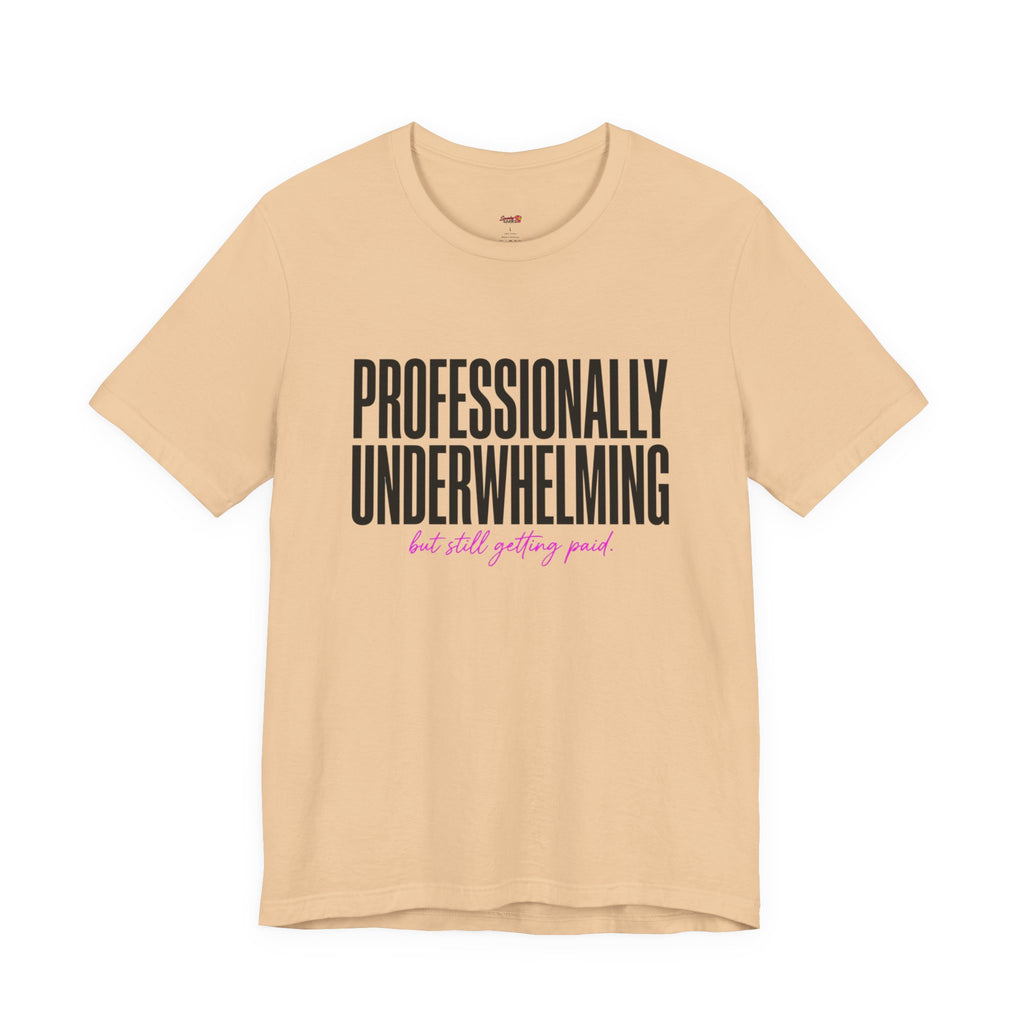 Professionally Underwhelming T-Shirt