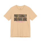 Professionally Underwhelming T-Shirt