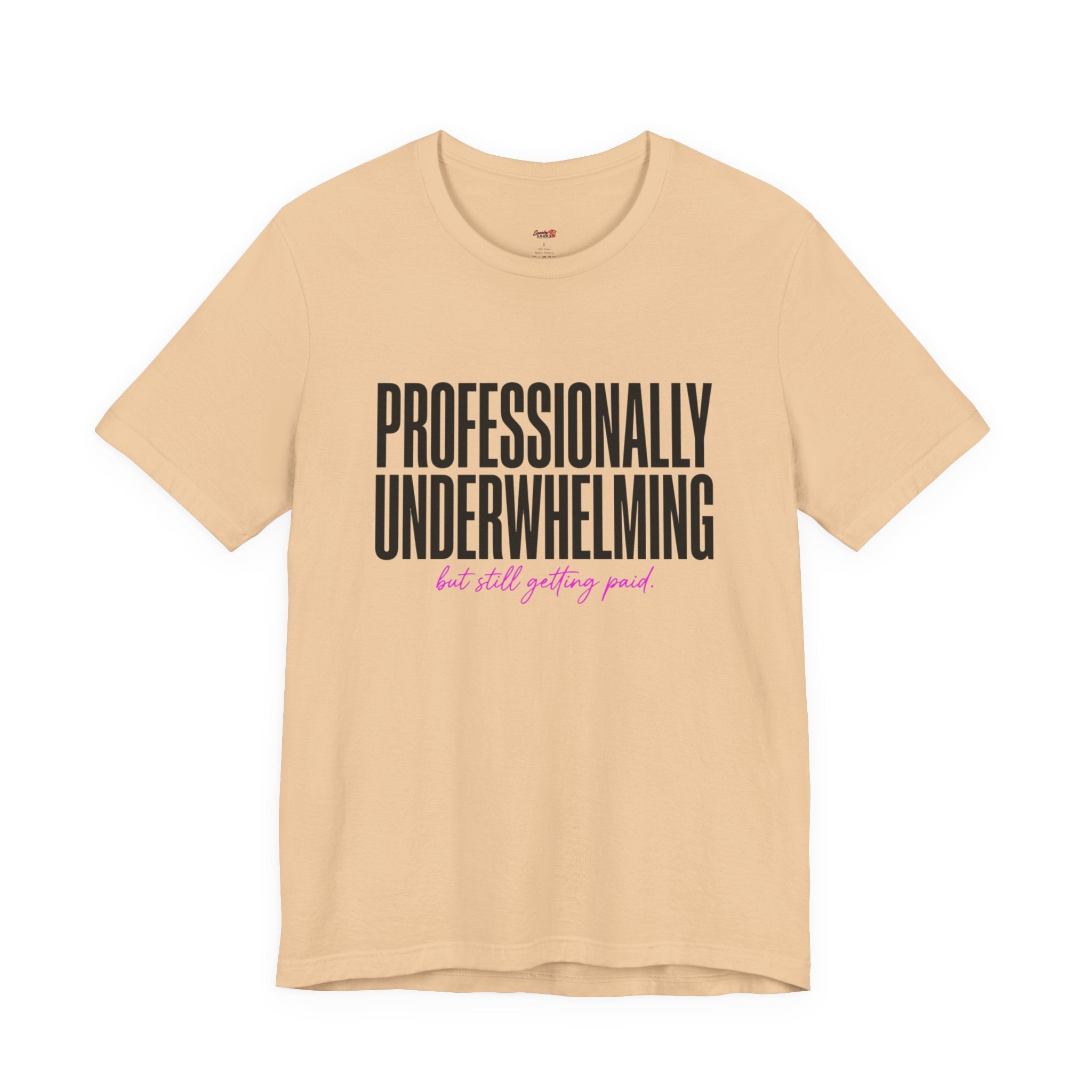 Professionally Underwhelming T-Shirt